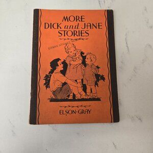 More Dick And Jane Stories Elson-Gray Vintage Childrens Book 1934 Scott Foresman